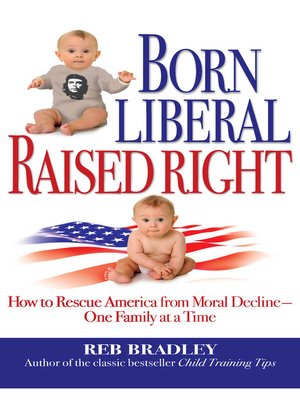 cover image of Born Liberal, Raised Right